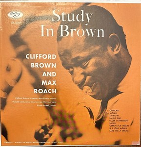 Clifford Brown and Max Roach - Study in Brown