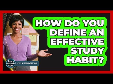 How Do You Define an Effective Study Habit?