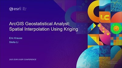 ArcGIS Geostatistical Analyst: Spatial Interpolation Using Kriging