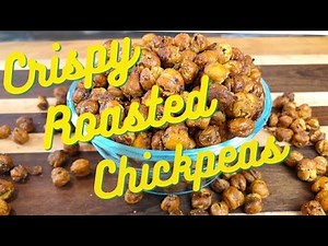 How to make ROASTED CHICKPEAS that stay CRUNCHY