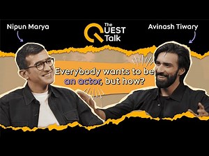 From Auditions to Imtiaz Ali: Avinash’s Acting Journey | The Quest Talk | EP 04