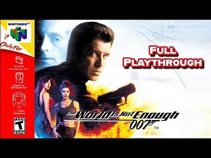 007: The World is Not Enough - N64 | HQ Full Cinematic Playthrough (60 FPS)