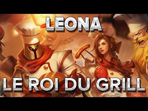 Leona : LE ROI DU GRILL