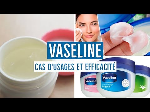 VASELINE ( VISAGE , CEHVEUX SECS , CILS ....) - TOUT CE QUE VOUS DEVEZ SAVOIR