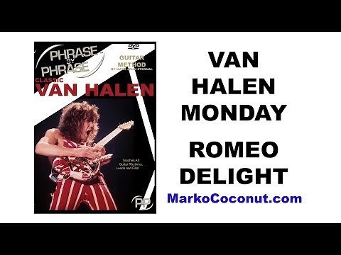 EDDIE VAN HALEN APPROVED: Romeo Delight FULL Guitar Lesson