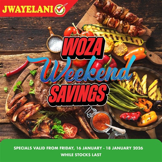 Kick off your weekend with Woza Weekend Savings! Available at selected stores only from 16 January – 18 January. Ts&Cs apply. | Jwayelani