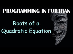 Roots of a Quadratic Equation | FORTRAN