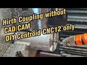 Hirth Coupling without CAD / CAM DIY Centroid CNC only