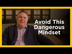 Avoid This Dangerous Mindset - Radical & Relevant - Matthew Kelly