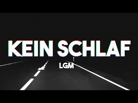 LGM - KEIN SCHLAF (PROD. BY EMOTEBEATZ)