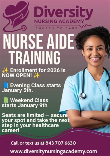 ✨ Enrollment for 2026 is now open! Join our Nurse Aide training with evening classes starting January 5th and weekend classes starting January 9th. Seats are limited—secure your spot today and advance your healthcare career. Call or text us at 843-707-6630 or visit www.diversitynursingacademy.com to enroll. #NurseAide #HealthcareTraining #CareerGrowth | Diversity Nursing Academy/Services