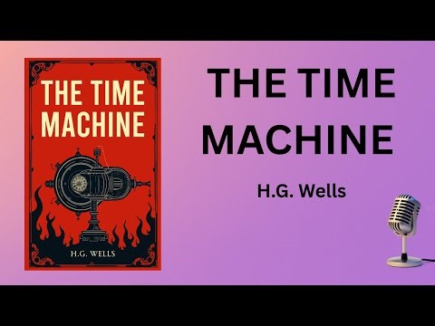 THE TIME MACHINE - H.G. WELLS | Science Fiction Audiobook