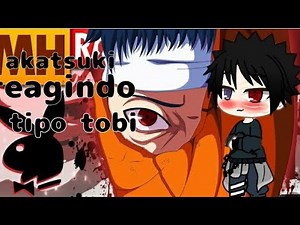 💕akatsuki reagindo a tipo tobi👁👄👁💫