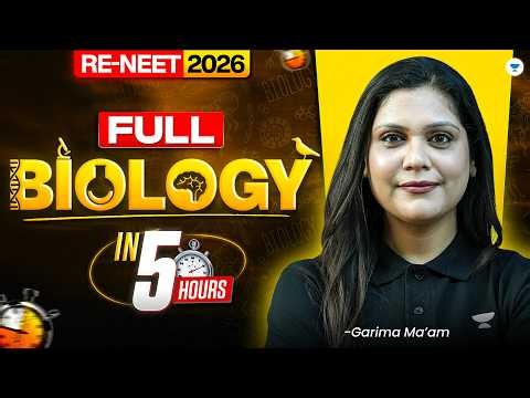 Complete Biology Revision in 5 Hours | Re-NEET 2026 Biology Marathon | Garima Ma'am
