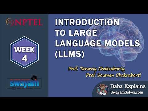 NPTEL Introduction to LLMs Week 4 Answers 2026 | Baba Explains | #nptel #swayam #week4 #llm