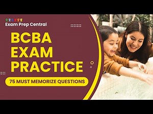 BCBA Exam Practice - Review & Study Guide Test Preparation (75 Must Memorize Questions)