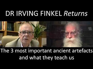 The most important ancient artefacts in the world and what they tell us - Irving Finkel Returns
