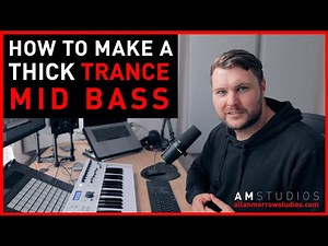 Trance Bass Tutorial | How To Make A Thick Trance Mid Bass
