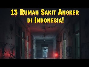 😱 13 Rumah Sakit Angker di Indonesia yang Punya Cerita Nyata Mengerikan!