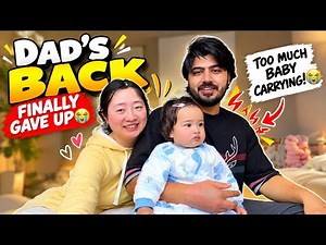 Dad’s Back Finally Gave Up 😭 | Too Much Baby Carrying! | Indian Chinese Family Daily Vlog