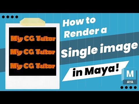 How to Render a Single Image in Maya