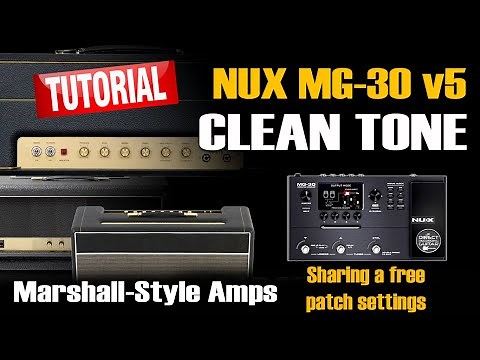 NUX MG-30 CLEAN Guitar Tones: Marshall-Style Amps