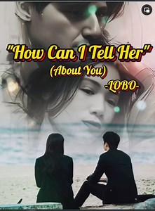 352K views · 10K reactions | Disclaimer:NO COPYRIGHT INFRINGEMENT INTENDED THIS PRESENTATION IS FOR ENTERTAINMENT PURPOSES ONLY! HOW CAN I TELL HER NOW ORIGINALLY SUNG BY LOBO 1973 #oldsongs #lovesongs #music #songs #lyrics #cttoOfvideonotmine #cttomusicisnotmine | Jethro Ramirez SGF | Facebook