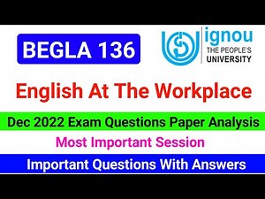 BEGLA 136 Dec 2022 Question Paper Analysis | Begla 136 English At The Workshop | IGNOU Begla 136 |