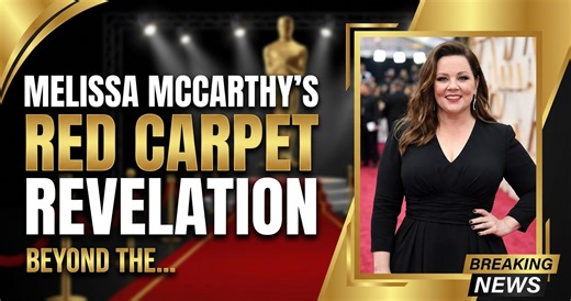 Melissa McCarthy's Red Carpet Revelation: Beyond the Buzz | Daily Drama