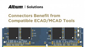 Modeling and Placing Connectors Within Altium Designer