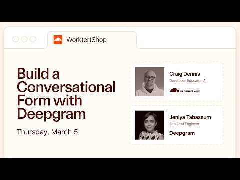 Build a conversational form with Deepgram | WorkerShop