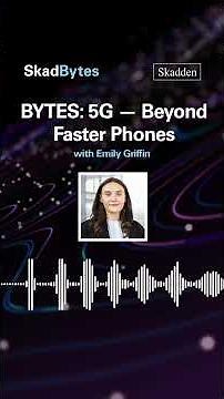 BYTES: 5G — Beyond Faster Phones