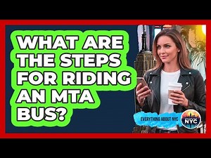 What Are The Steps For Riding An MTA Bus?