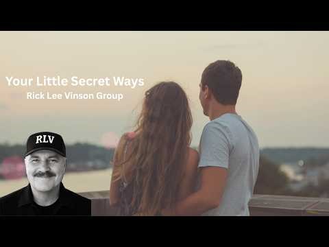 Your Little Secret Ways | Rick Lee Vinson Group | Contemporary Country