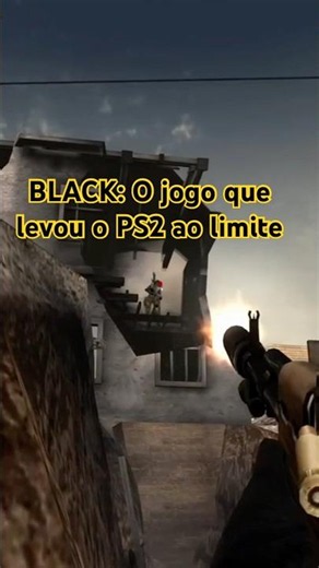 BLACK: O jogo que levou o PlayStation 2 ao seu limite