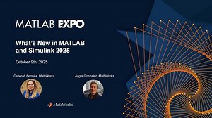 What’s New in MATLAB and Simulink in 2025