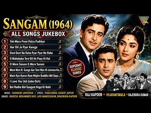 Sangam (1964) All Songs Jukebox | Raj Kapoor, Vyjayantimala, Rajendra Kumar | Mukesh, Rafi, Lata