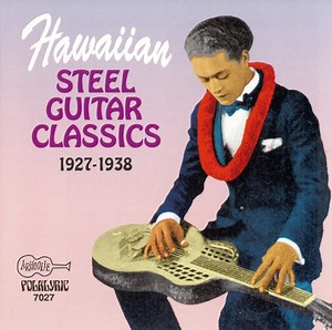 Various - Hawaiian Steel Guitar Classics 1927 - 1938
