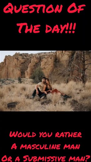 Rugged Masculine Man 😤🔥 or Polished Submissive Man 🤵‍♂️❓