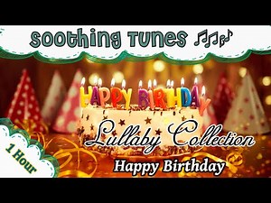 1 Hour of music to put your baby to sleep ♫♫ Music Box lullaby ♫♫ Happy Birthday ♫♫ relax your baby