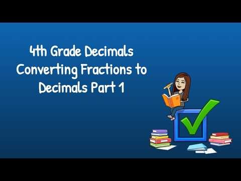 4th Grade Decimals Converting Fractions to Decimals Part 1
