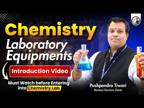 Chemistry Laboratory Equipments | Introduction Video | Must Watch Before Entering Lab