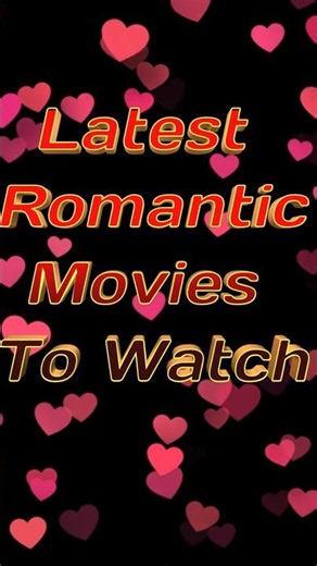 Latest Romantic Movies to watch! | Romantic Movies #netflix #trending #romanticmovies