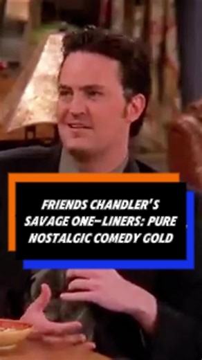 Chandler's Hilarious One-Liners from Friends