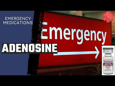 Adenosine: Emergency Medications