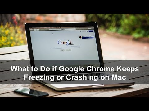 What to Do if Google Chrome Keeps Freezing or Crashing on Mac?