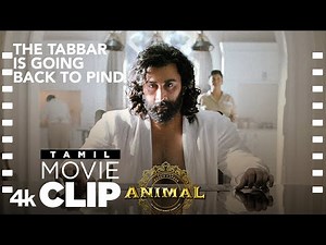 ANIMAL TAMIL SCENE #16: The Tabbar Is Going Back To Pind💔 | Ranbir K, Rashmika, Sandeep V, Bhushan K