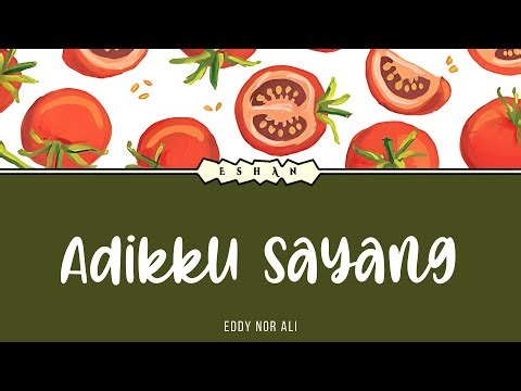(LIRIK) ADIKKU SAYANG I EDDY NOR ALI