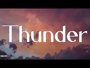 Imagine Dragons - Thunder (Lyrics)