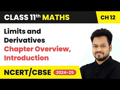 Limits and Derivatives - Chapter Overview, Introduction | Class 11 Maths Chapter 12 | CBSE 2025-26